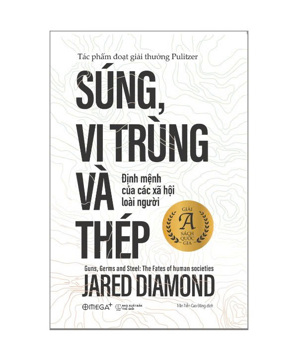 SÚNG, VI TRÙNG VÀ THÉP - Jared Diamond – Omega Plus