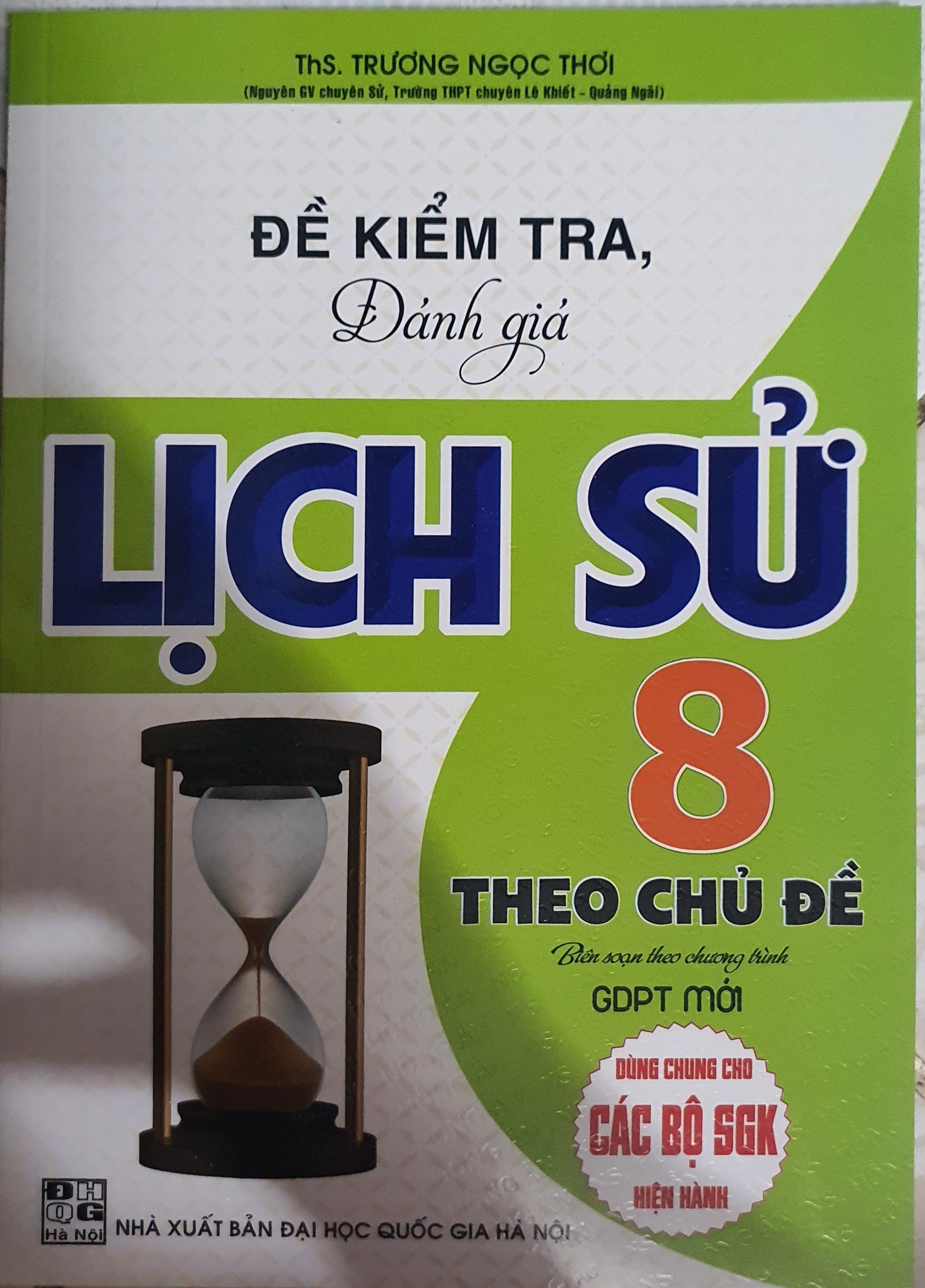 Đề Kiểm Tra Đánh Giá Lịch Sử Lớp 8 Theo Chủ Đề ( Biên Soạn Theo Chương Trình  GDPT Mới )