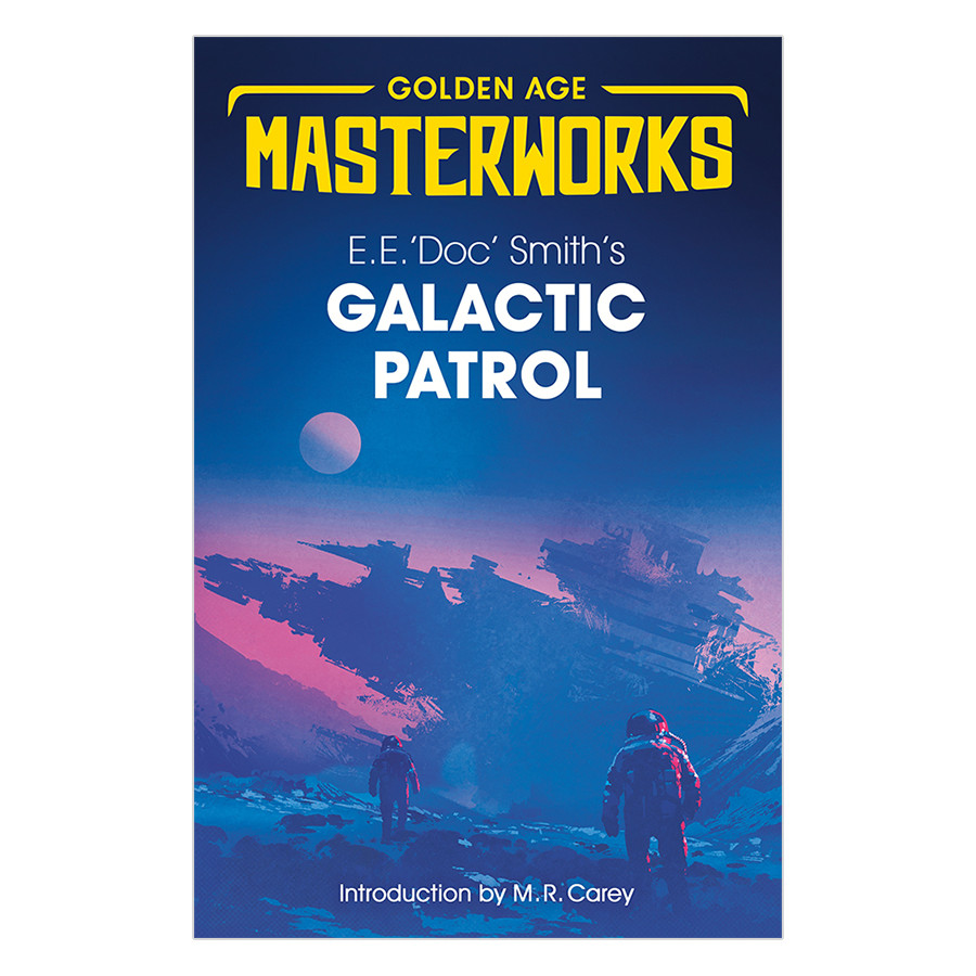 Galactic Patrol - Golden Age Masterworks