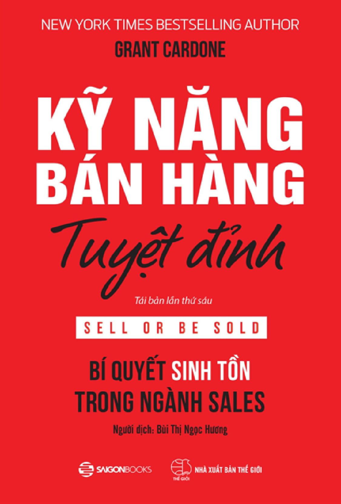 Kỹ Năng Bán Hàng Tuyệt Đỉnh (Tái Bản 2022)