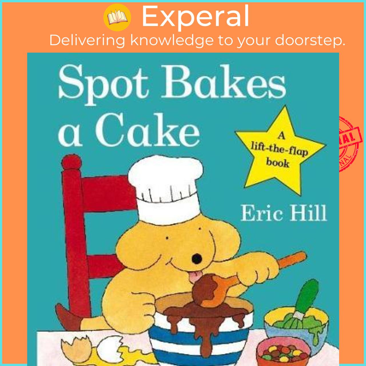 Sách - Spot Bakes A Cake by Eric Hill (UK edition, paperback)