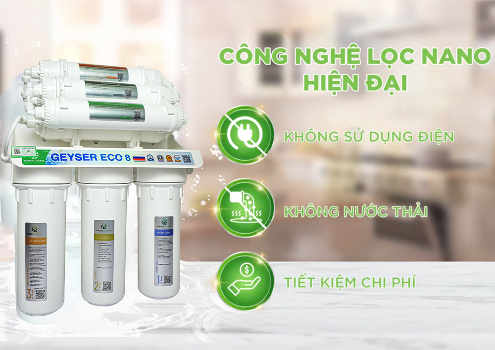 Máy lọc nước Nano Geyser ECO công nghệ lọc Nano - Hàng Chính Hãng