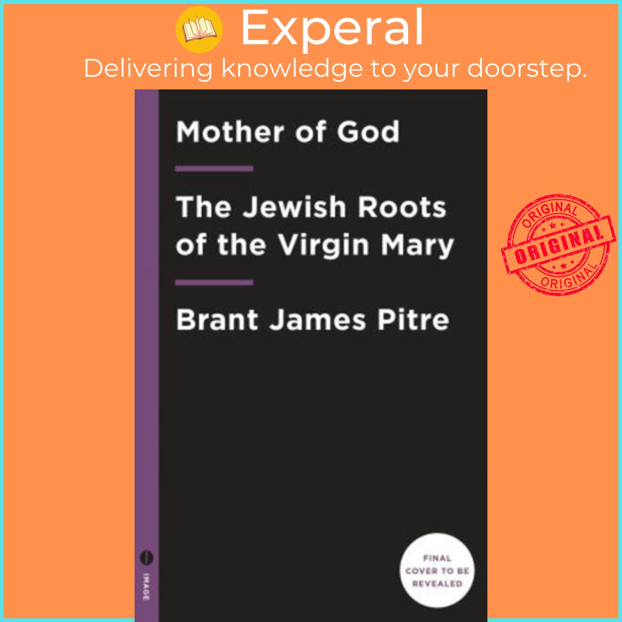 Sách - Jesus And The Jewish Roots Of The Virgin Mary by Brant James Pitre