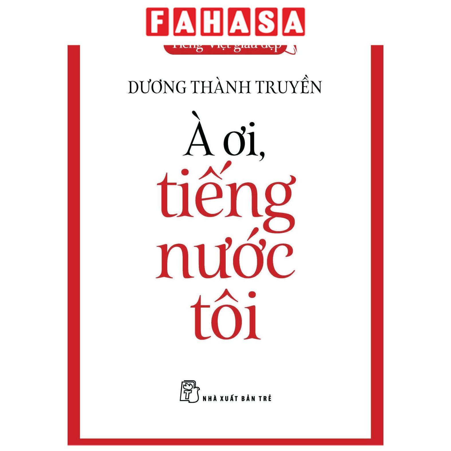 Sách - Tiếng Việt Giàu Đẹp - À Ơi, Tiếng Nước Tôi