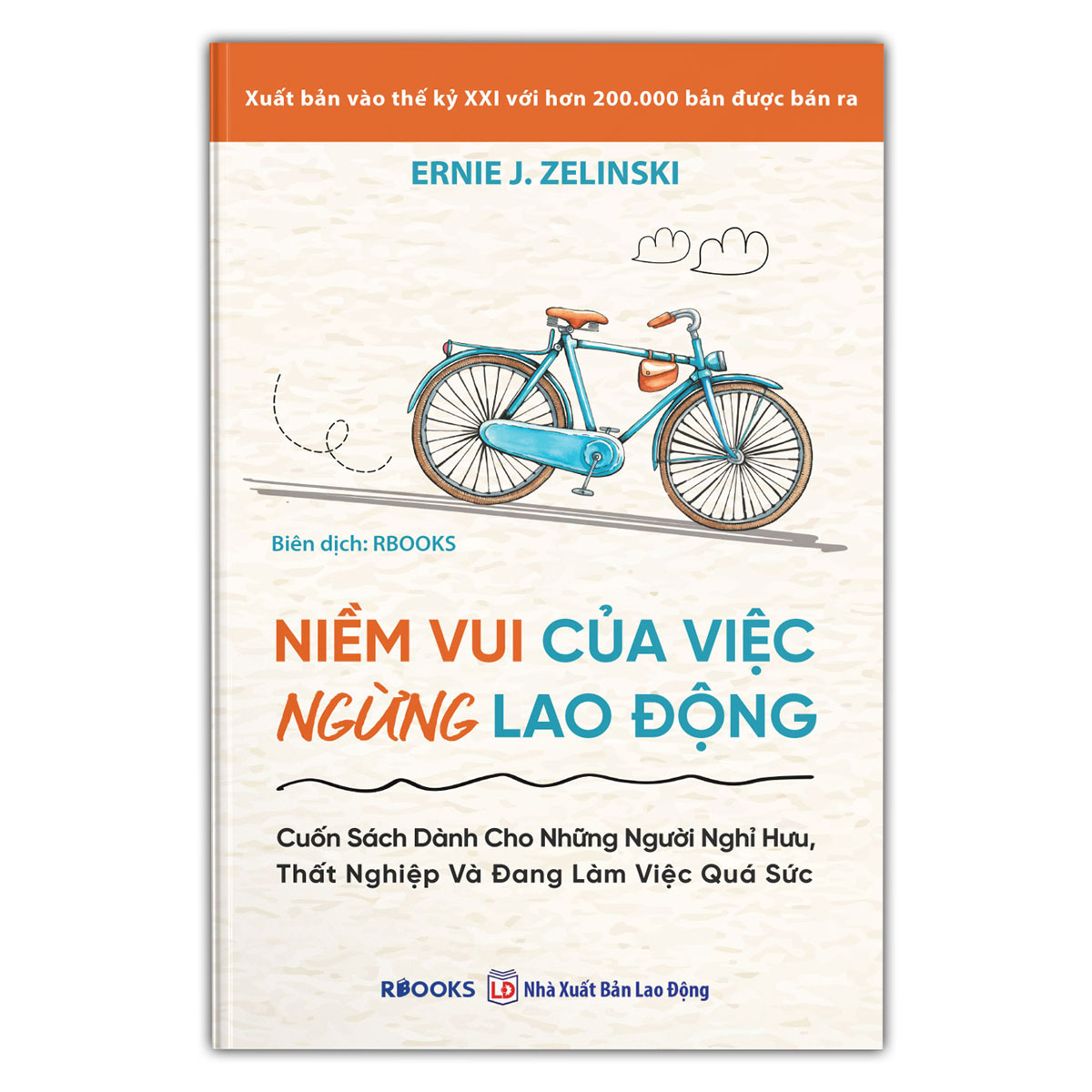 Bộ Sách 2 Cuốn: Niềm Vui Của Việc Ngừng Lao Động + Bí Quyết Nghỉ Hưu Hạnh Phúc, Phóng Khoáng Và Tự Do