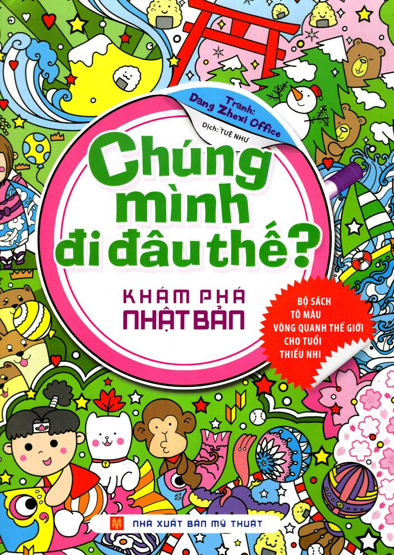 Chúng Mình Đi Đâu Thế - Khám Phá Nhật Bản