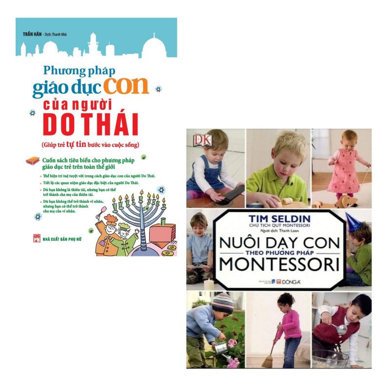 Combo Phương Pháp Nuôi Dạy Con: Phương Pháp Giáo Dục Con Của Người Do Thái + Nuôi Dạy Con Theo Phương Pháp Montessori