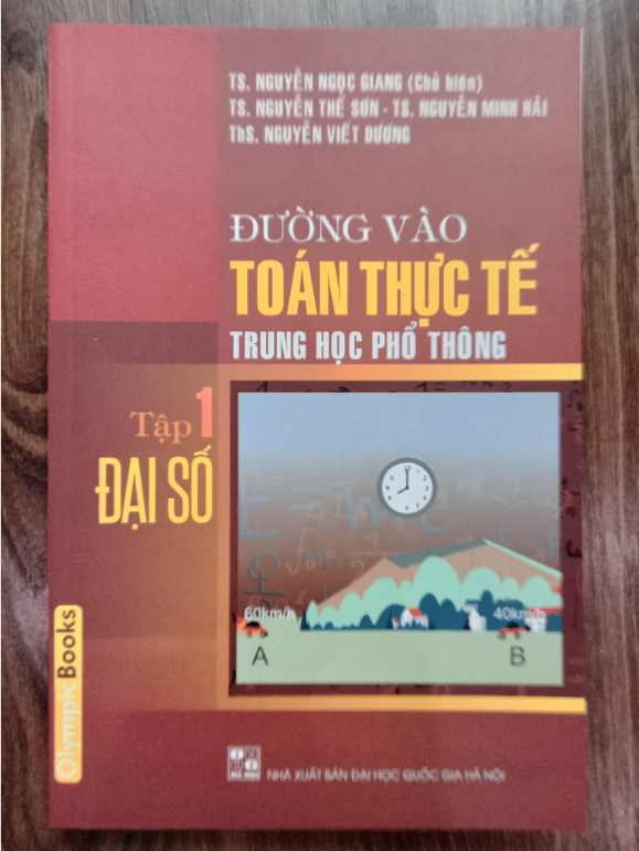 Sách - Đường Vào Toán Thực Tế Trung Học Phổ Thông - Tập 1 - Đại Số