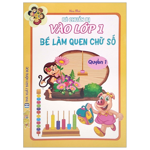 Bé Chuẩn Bị Vào Lớp 1 - Bé Làm Quen Chữ Số (Quyển 1)