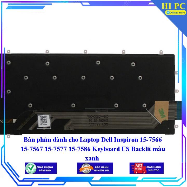 Bàn phím dành cho Laptop Dell Inspiron 15-7566 15-7567 15-7577 15-7586 Keyboard US Backlit màu xanh - Hàng Nhập Khẩu