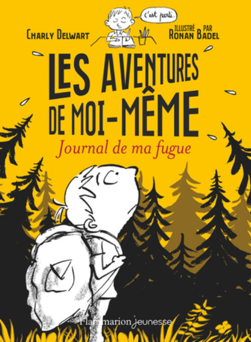 Tiểu thuyết thiếu niên tiếng Pháp: Les Aventures De Moi-Meme - Journal De Ma Fugue