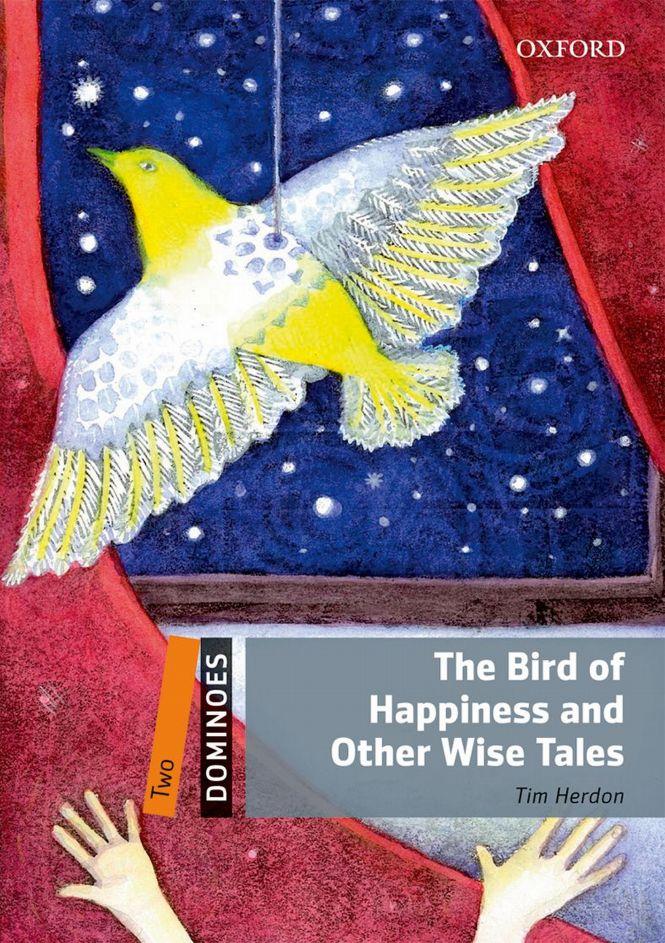 Dominoes, New Edition 2: The Bird of Happiness and Other Wise Tales