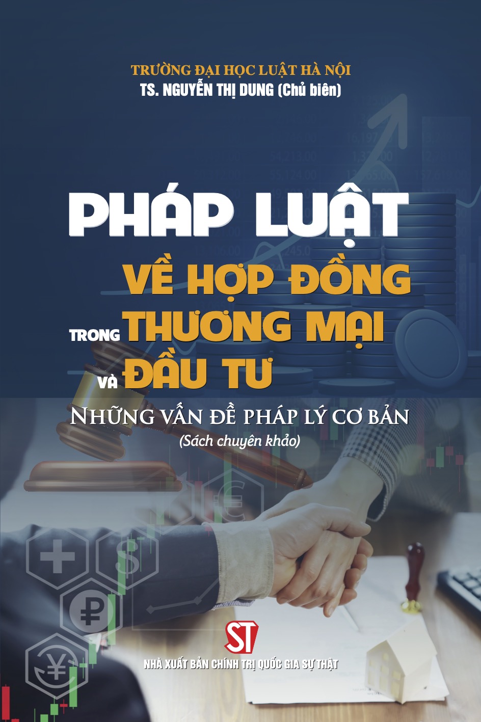 Pháp luật về hợp đồng thương mại và đầu tư. Những vấn đề pháp lý cơ bản (Sách chuyên khảo)