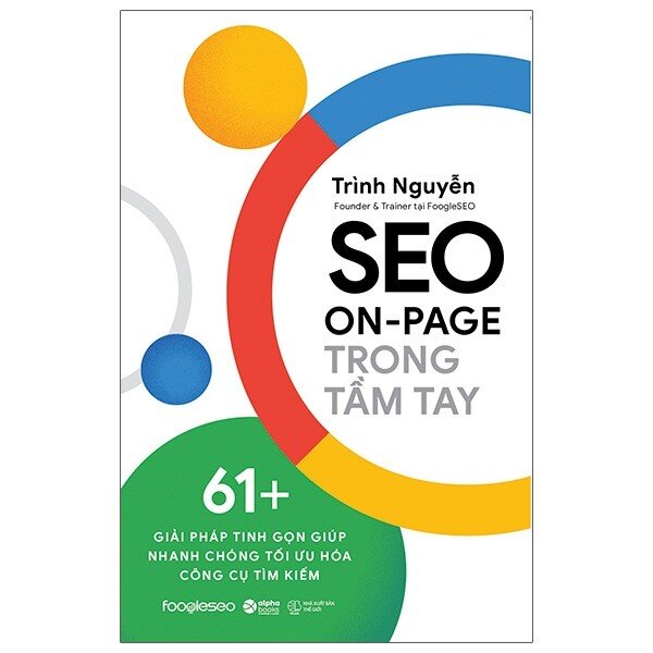 Seo On - Page Trong Tầm Tay 61 Giải Pháp Giúp Tối Ưu Hóa Công Cụ Tìm Kiếm