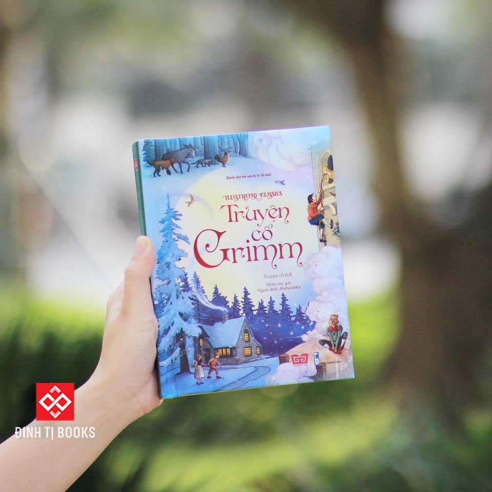 Truyện Cổ Andersen - Grimm - Nghìn lẻ một đêm - Truyện Kể Kinh Điển Illustrated Classics (Đinh Tị)