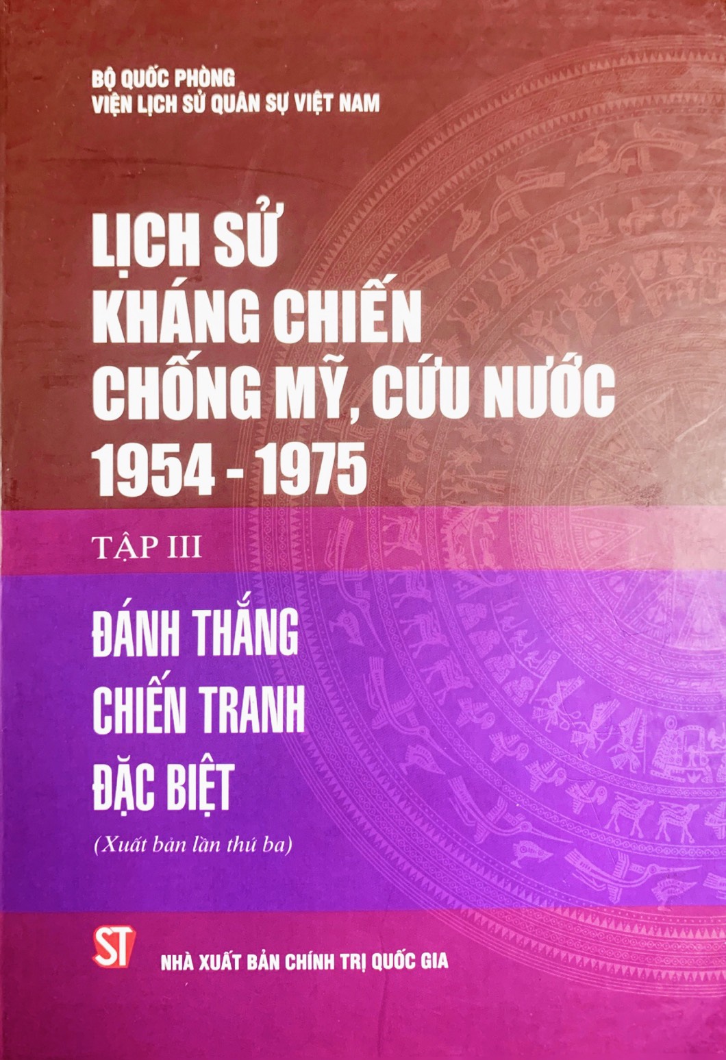 Lịch sử kháng chiến chống Mỹ, cứu nước 1954-1975 (Tập III) Đánh thắng chiến tranh đặc biệt.