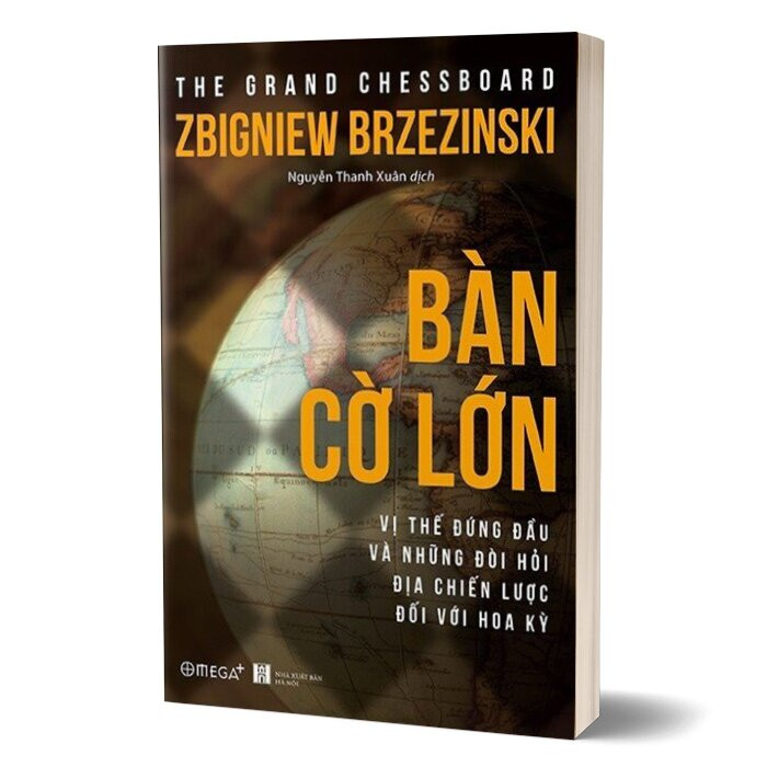 BÀN CỜ LỚN - Zbigniew Brzezinski - Nguyễn Thanh Xuân dịch -
