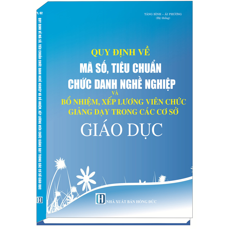 Quy Định Về Mã Số, Tiêu Chuẩn Chức Danh Nghề Nghiệp Và Bổ Nhiệm, Xếp Lương Viên Chức, Giảng Dạy Trong Các Cơ Sở Giáo Dục