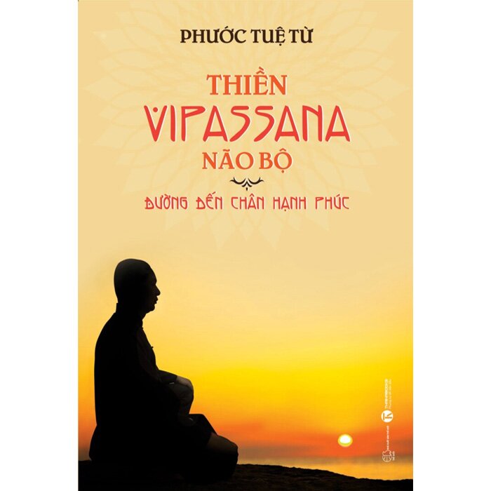 Thiền Vipassana Não Bộ: Đường Đến Chân Hạnh Phúc - THA