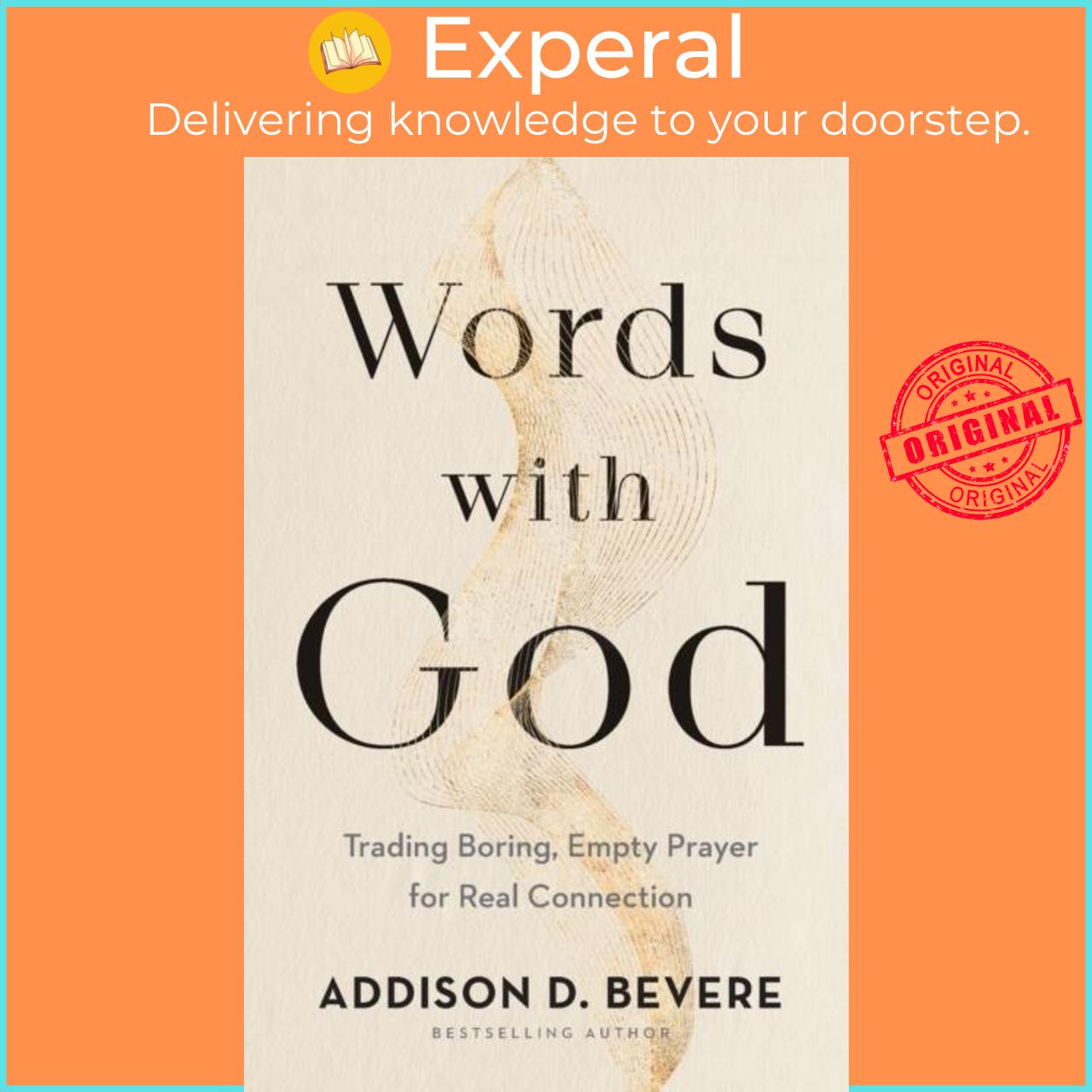 Sách - Words with God - Trading Boring, Empty Prayer for Real Connection by Addison D. Bevere (UK edition, paperback)