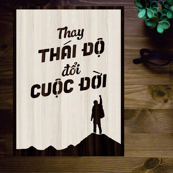 Tranh gỗ DECOR - SLOGAN tạo động lực, Truyền cảm hứng - Thay đổi thái độ thay đổi cuộc đời