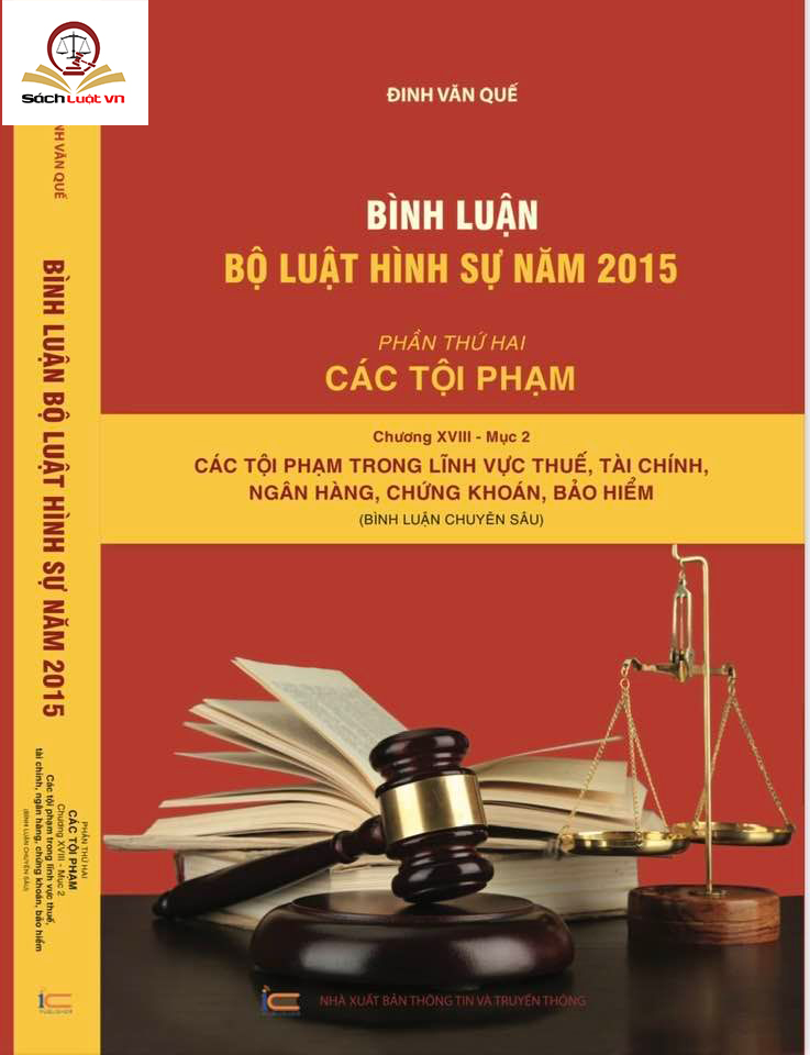  Bình luận Bộ luật hình sự năm 2015- Phần thứ hai các tội phạm (chương XVIII- mục 2)