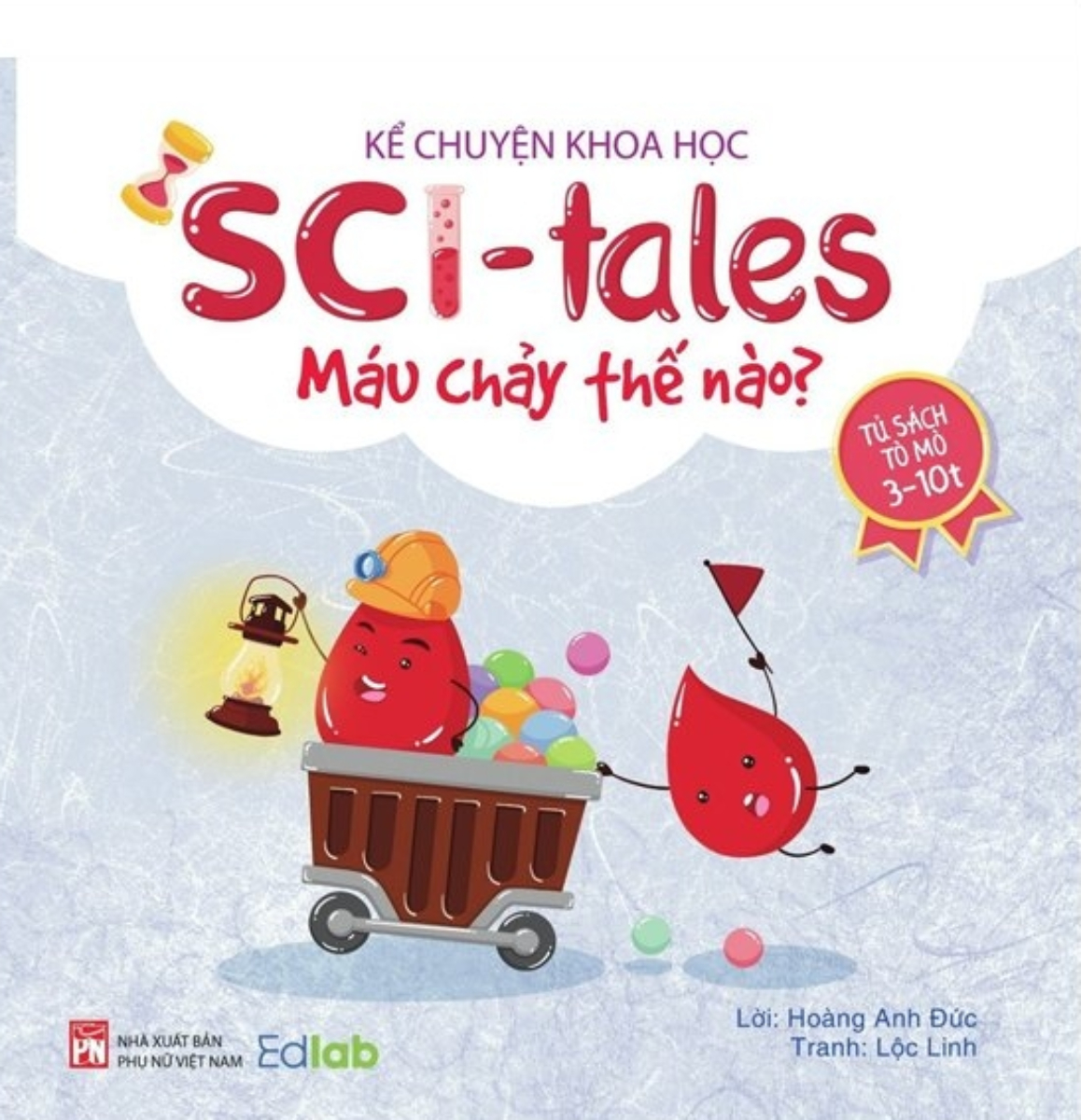 Combo 6 cuốn- Kể chuyện khoa học - SCI Tales - Tại sao phải rửa tay?+Cầu vồng đi đâu?+Máu chảy thế nào?+Lửa đến từ đâu?+Tại sao nước biển mặn?