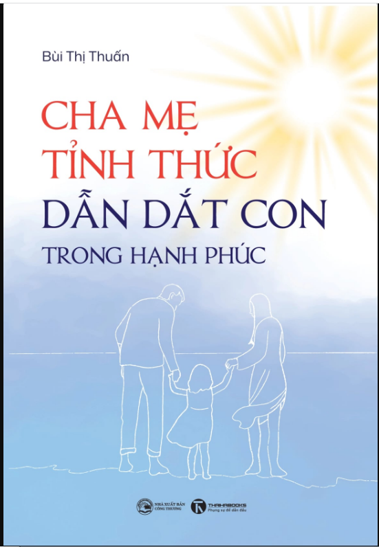 Cha mẹ tỉnh thức dẫn dắt con trong hạnh phúc