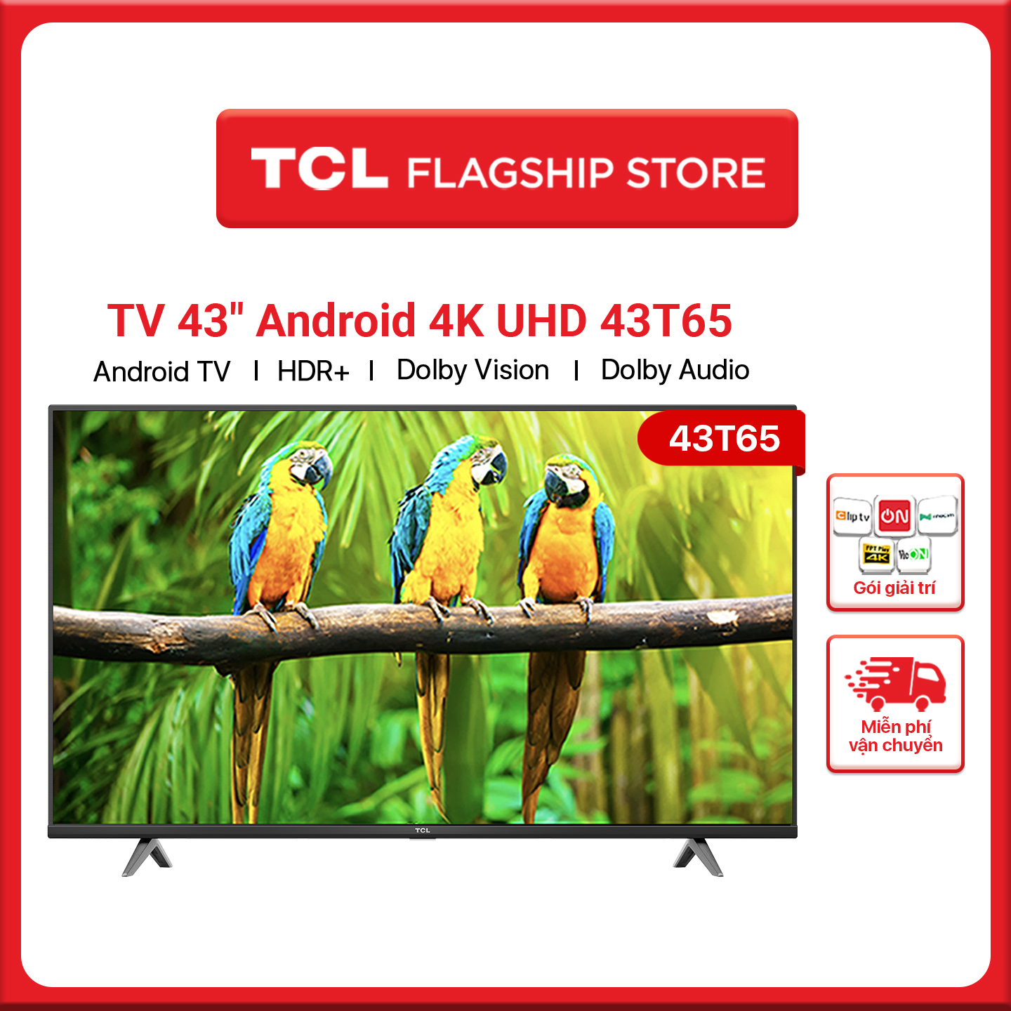 TV 43'' 4K UHD Android Tivi TCL 43T65 - Gam Màu Rộng , HDR , Dolby Audio