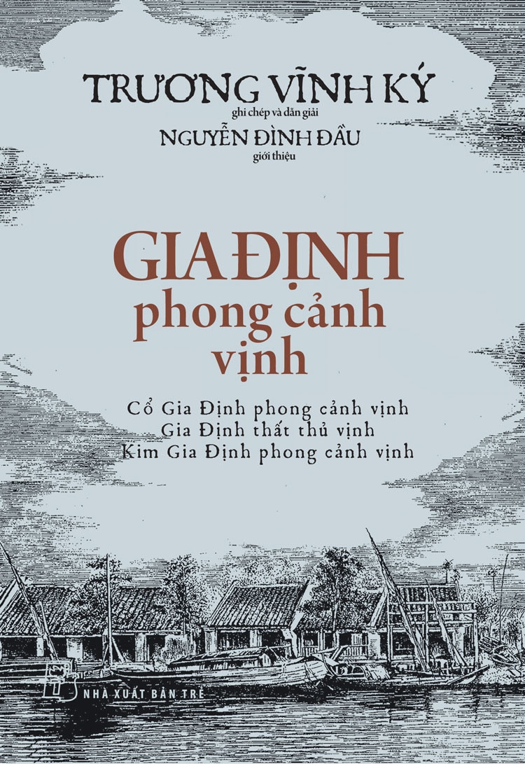 GIA ĐỊNH PHONG CẢNH VỊNH - Trương Vĩnh Ký - (bìa mềm)