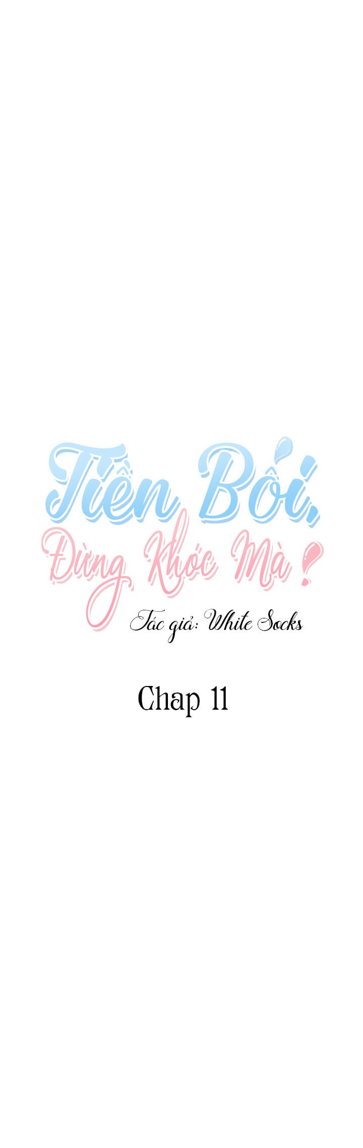 Tiền Bối, Đừng Khóc Mà! chapter 11