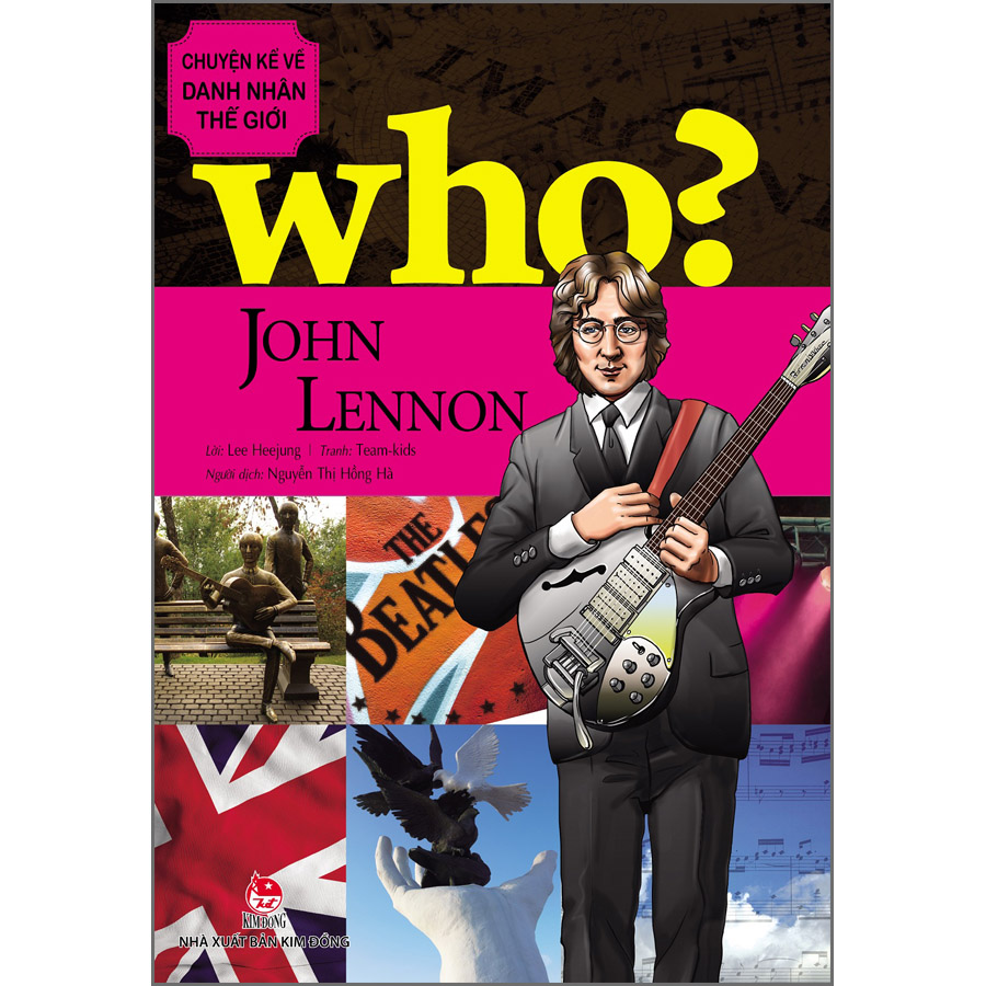 WHO? Chuyện kể về danh nhân thế giới: John Lennon