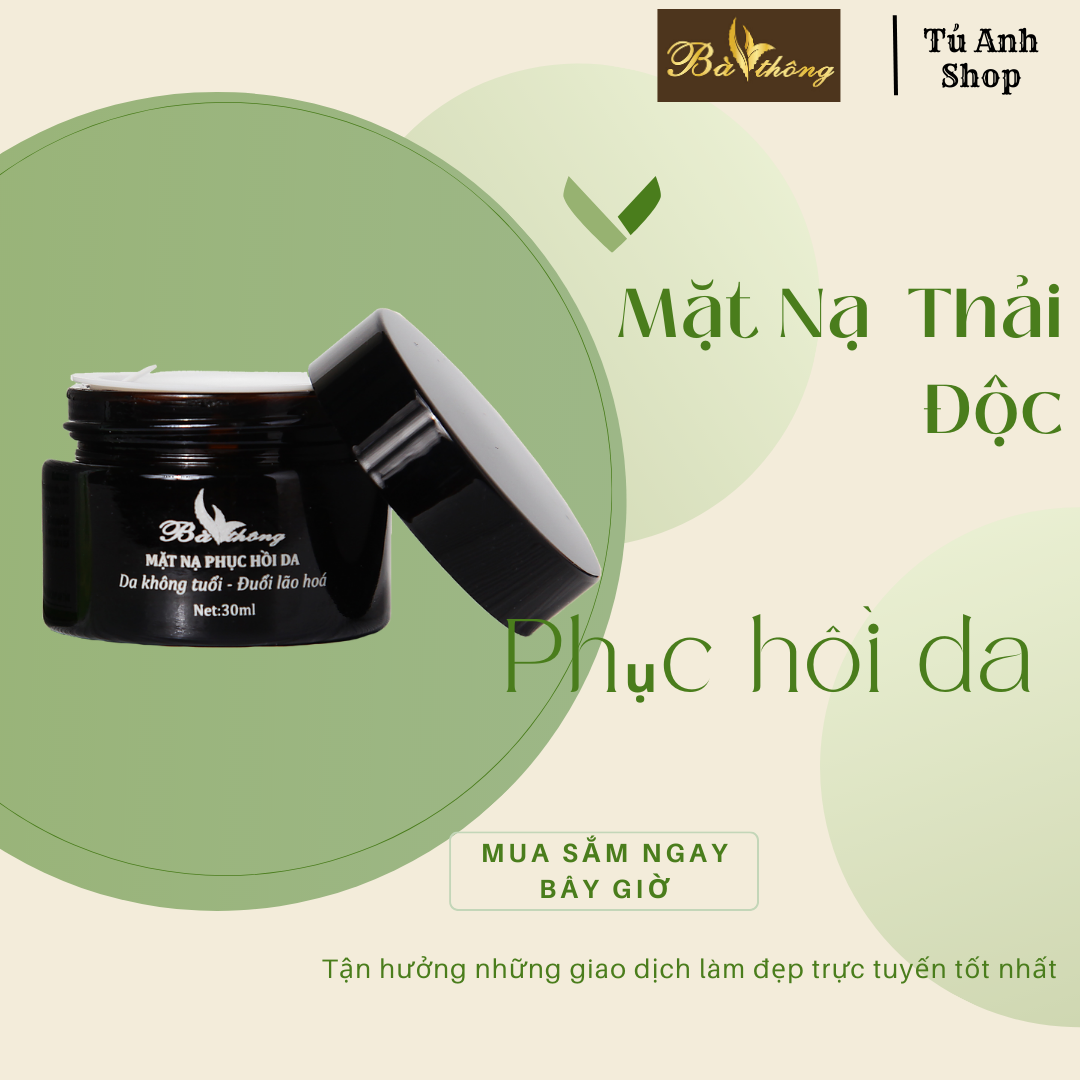 Mặt nạ thải độc phục hồi da, giảm mụn se khít lỗ chân lông Bà Thông thiên nhiên, không kích ứng, da mềm mịn tự nhiên