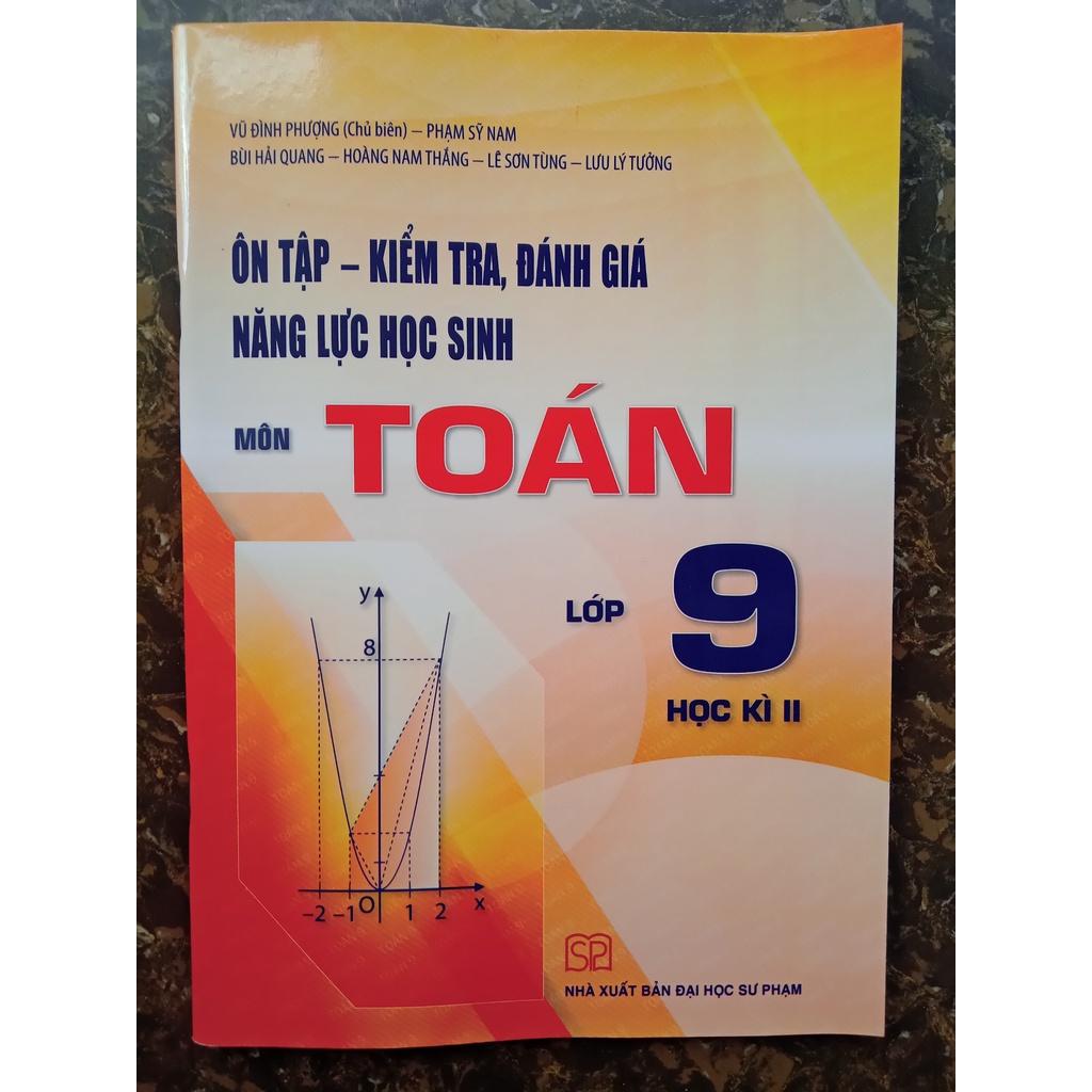 Sách Ôn tập kiểm tra, đánh giá năng lực học sinh môn Toán lớp 9 học kì II