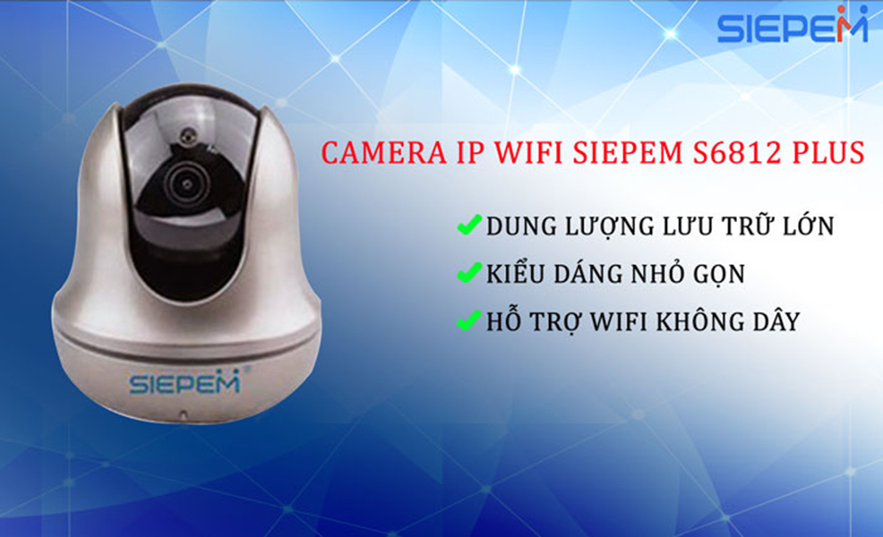 Camera Ip Wifi Siepem S6812 Plus - Hàng Chính Hãng