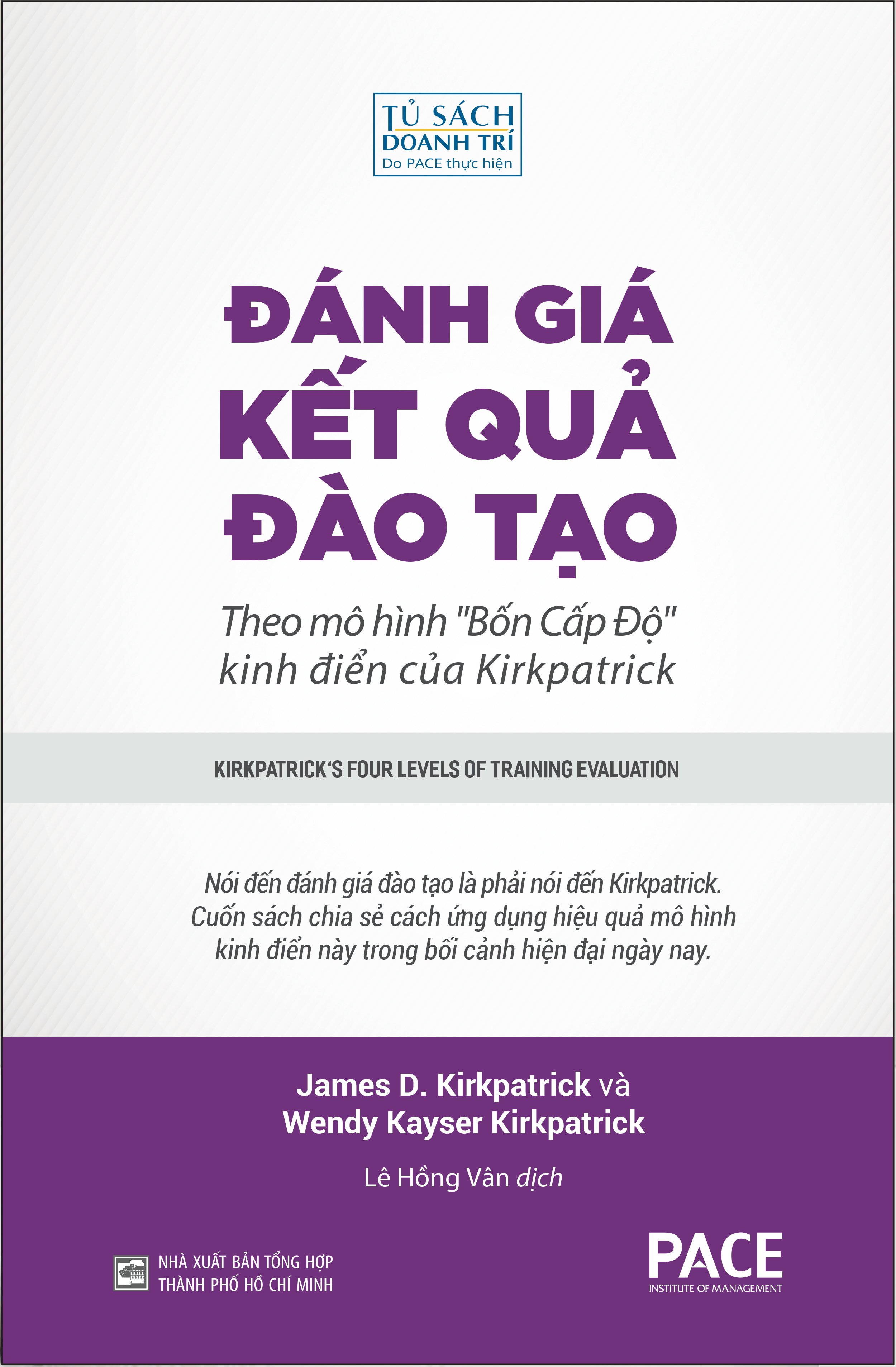 ĐÁNH GIÁ KẾT QUẢ ĐÀO TẠO (Kirkpatrick's Four Levels of Training Evaluation) - James D. Kirkpatrick và Wendy Kayser Kirkpatrick - Lê Hồng Vân dịch (bìa mềm)
