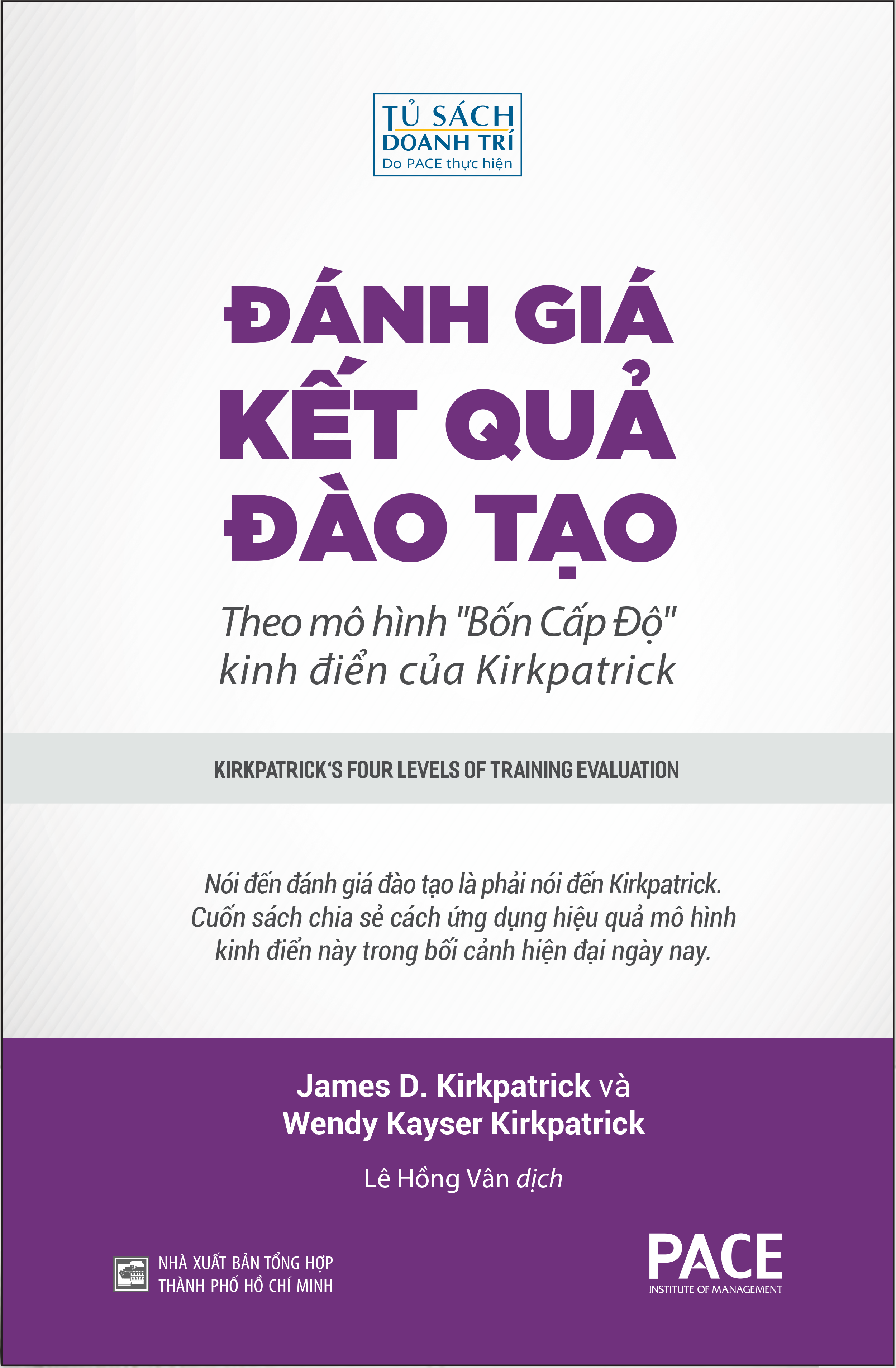 Sách PACE Books -  Đánh giá kết quả đào tạo (Kirkpatrick's Four Levels of Training Evaluation) - James D. Kirkpatrick và Wendy Kayser Kirkpatrick