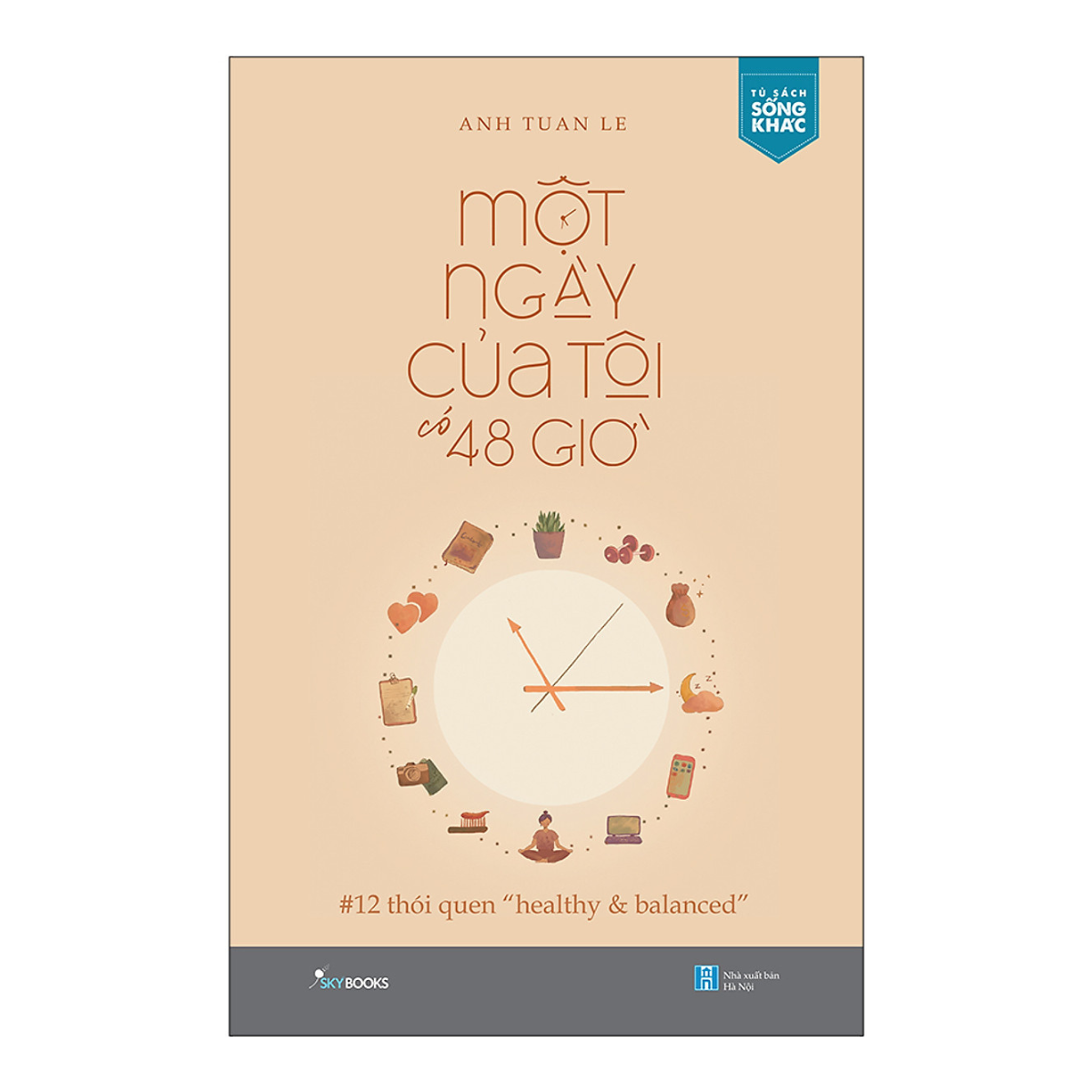 Một Ngày Của Tôi Có 48 Giờ - 12 Thói Quen “Healthy & Balanced"