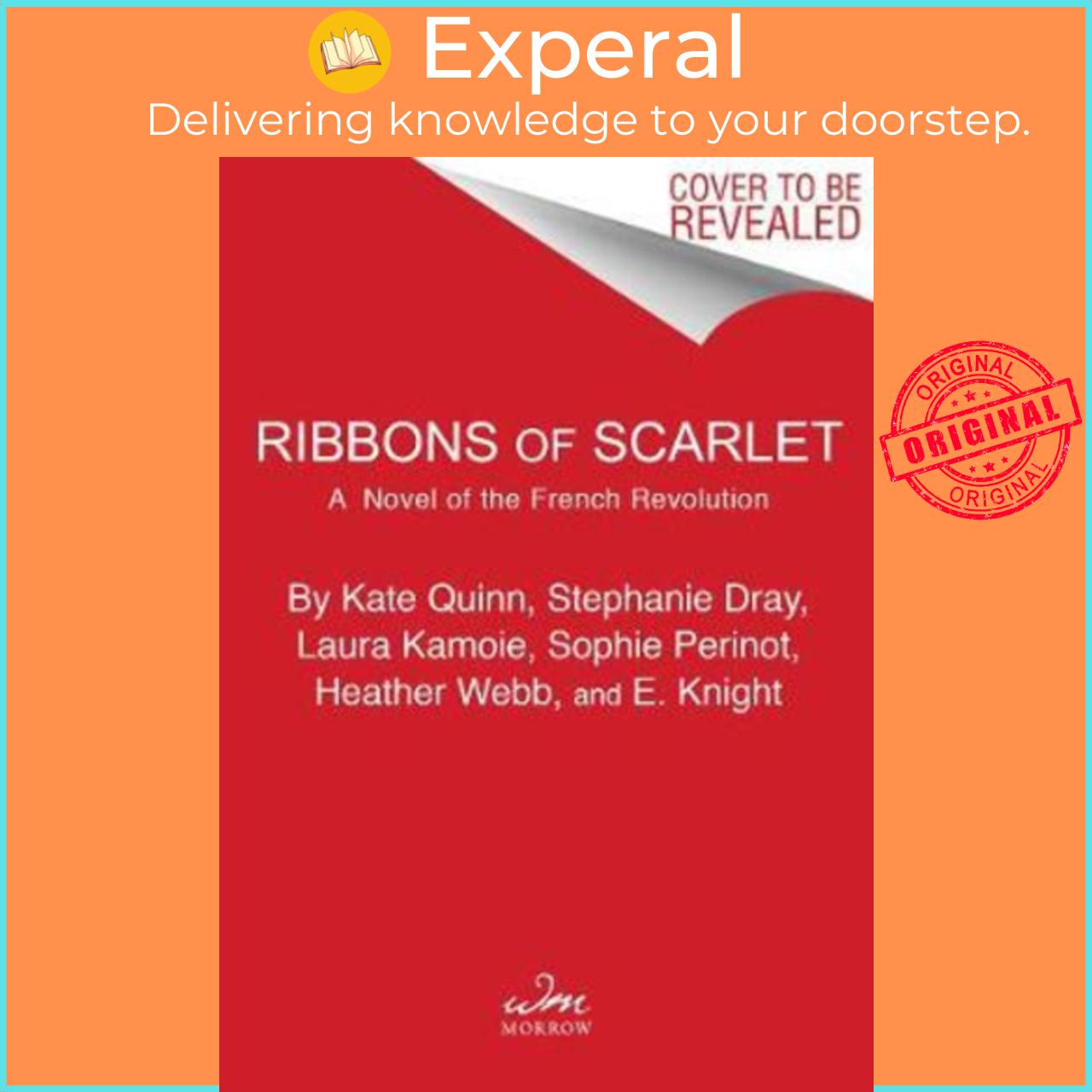 Sách - Ribbons of Scarlet : A Novel of the French Revolution's Women by Kate Quinn