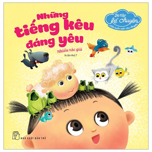 Bé Tập Kể Chuyện - Những Tiếng Kêu Đáng Yêu