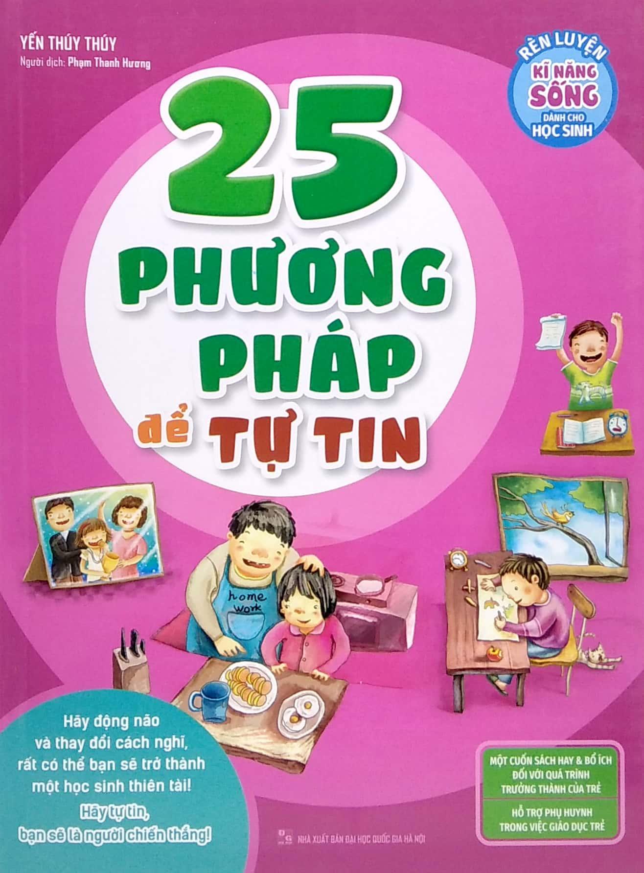 25 Phương Pháp Để Tự Tin - Rèn Luyện Kỹ Năng Sống Dành Cho Học Sinh (Tái Bản 2023)