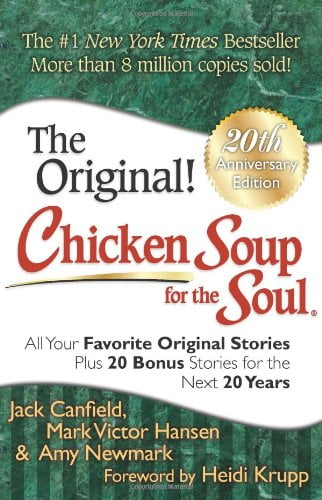 Chicken Soup for the Soul: All Your Favorite Original Stories Plus 20 Bonus Stories for the Next 20 Years