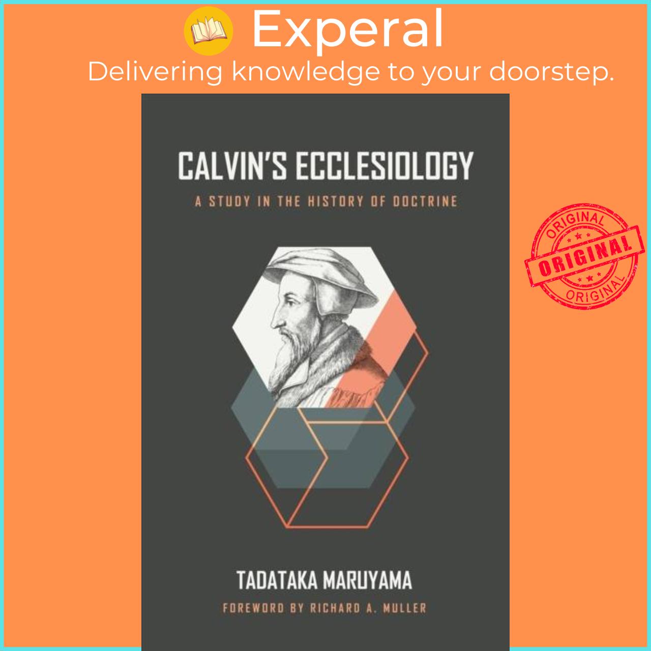 Sách - Calvin's Ecclesiology - A Study in the History of Doctrine by Tadataka Maruyama (UK edition, hardcover)