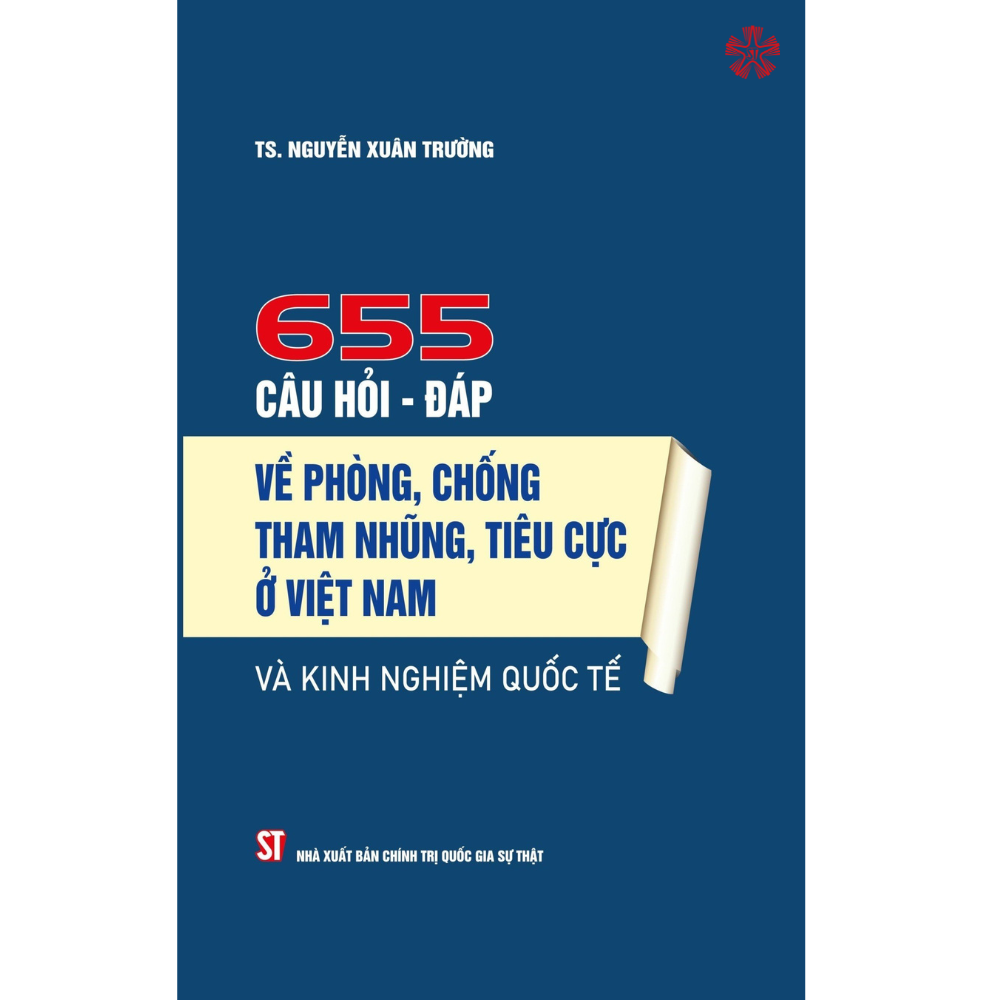 655 câu hỏi - đáp về phòng, chống tham nhũng, tiêu cực ở Việt Nam