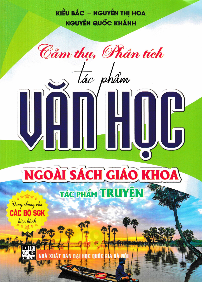 Cảm Thụ, Phân Tích Tác Phẩm Văn Học Ngoài Sách Giáo Khoa - Tác Phẩm Truyện (Dùng Chung Cho Các Bộ SGK Hiện Hành)  -HA