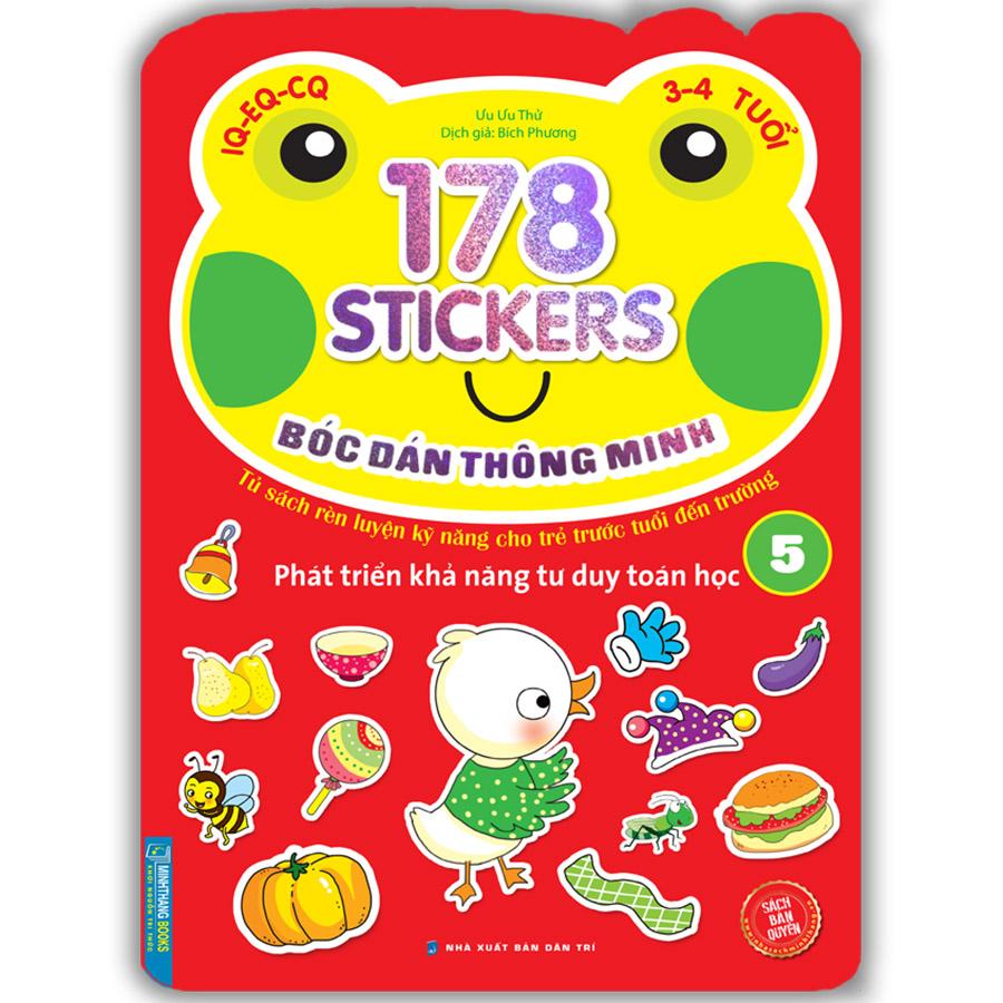 Bóc Dán Hình Thông Minh Phát Triển Khả Năng Tư Duy Toán Học IQ EQ CQ (3-4 Tuổi) - 178 Sticker (Quyển 5)