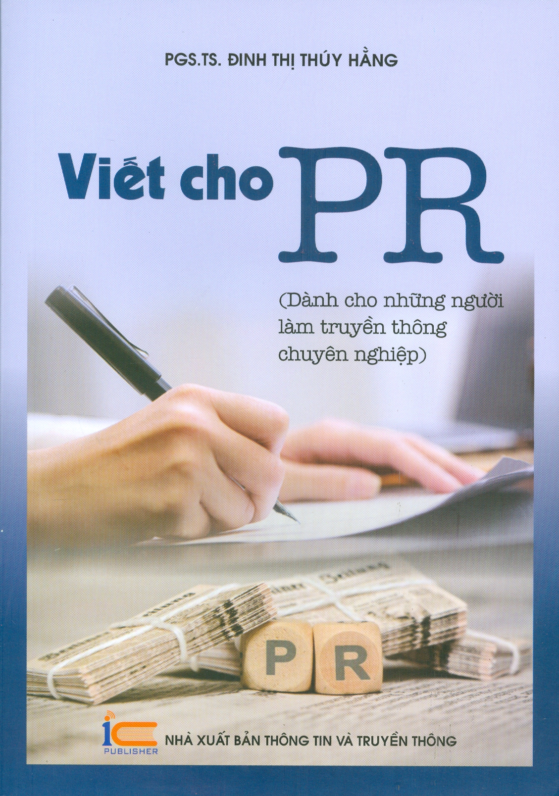 VIẾT CHO PR (Dành Cho Những Người Làm Truyền Thông Chuyên Nghiệp)