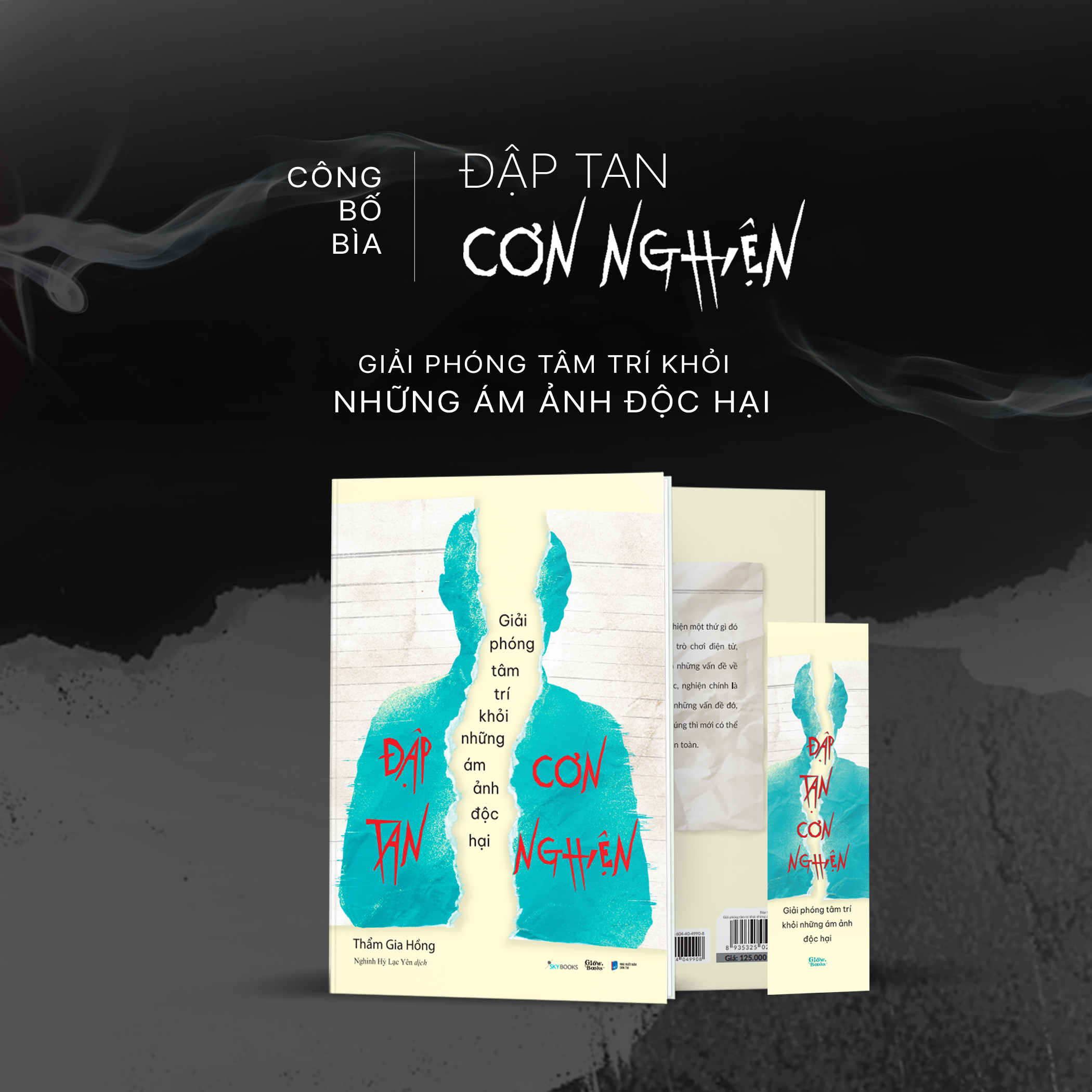 Đập Tan Cơn Nghiện – Giải Phóng Tâm Trí Khỏi Những Ám Ảnh Độc Hại
