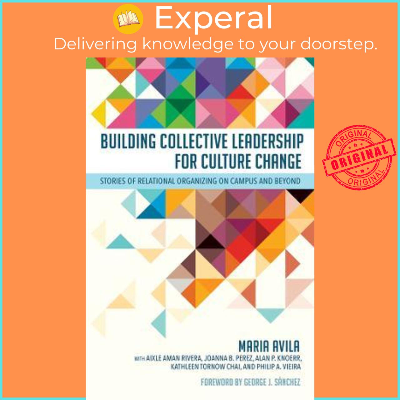 Sách - Building Collective Leadership for Culture Change : Stories of Relational  by Maria Avila