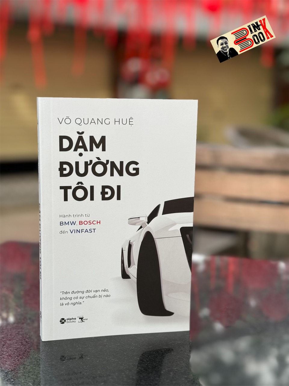 DẶM ĐƯỜNG TÔI ĐI - Võ Quang Huệ - Alpha Books – NXB Thông Tấn